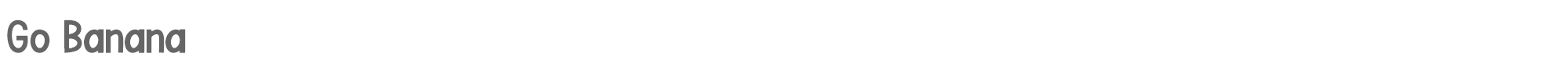 Go Banana Go Banana.otf font preview